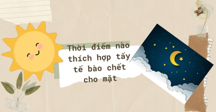 Tẩy da chết đúng cách: Đâu là thời điểm vàng?