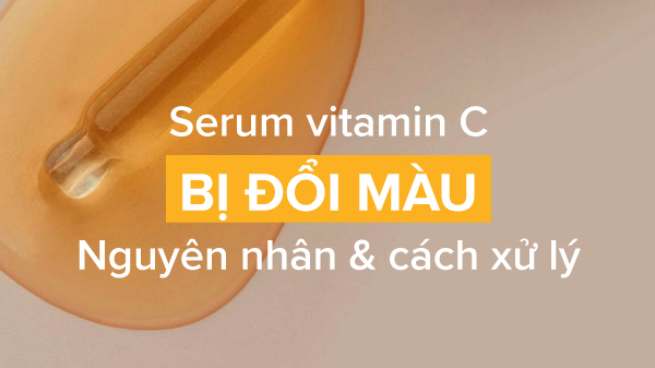 Vitamin C bị Oxy hóa khi nào? Hiểu để sử dụng hiệu quả